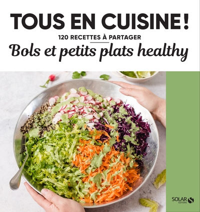 Bols et petits plats healthy - tous en cuisine ! - Image principale