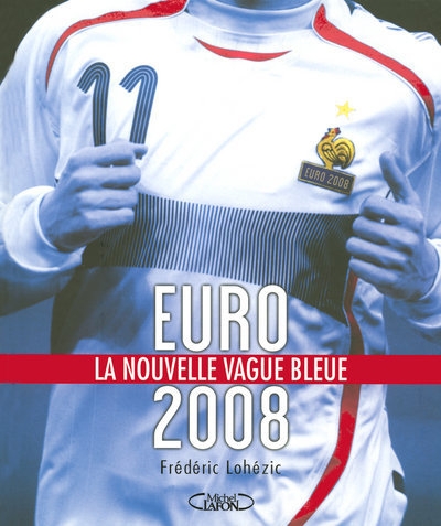 Euro 2008 la nouvelle vague bleue - Image principale