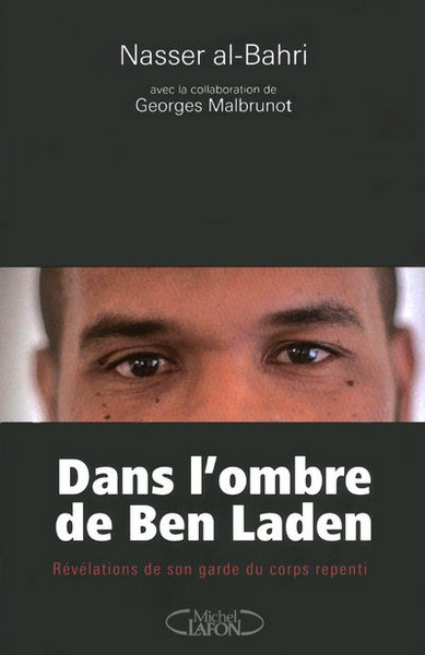 Dans l'ombre de ben laden - révélations de son garde du corps repenti - Image principale