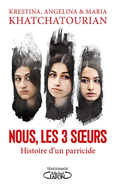 Nous, les trois soeurs - histoire d'un parricide - Image principale