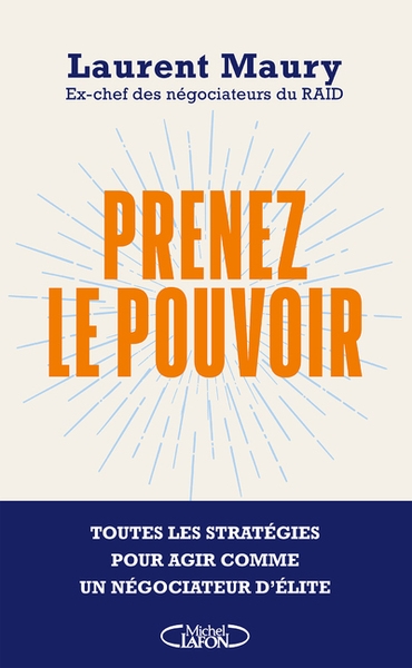 Prenez le pouvoir - toutes les stratégies pour agir comme un négociateur d'élite - Image principale