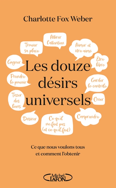 Les douze désirs universels - ce que nous voulons tous et comment l'obtenir - Image principale