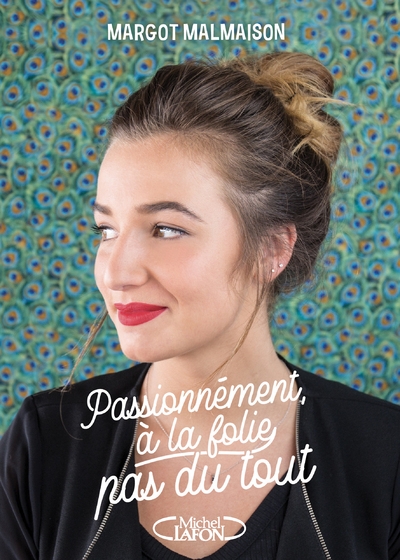 Passionnément, à la folie, pas du tout - Image principale
