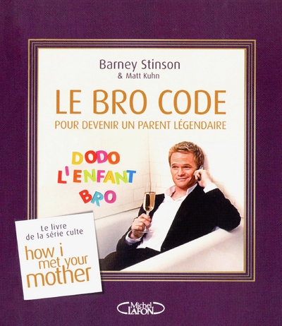 Le bro code pour devenir un parent légendaire - Image principale