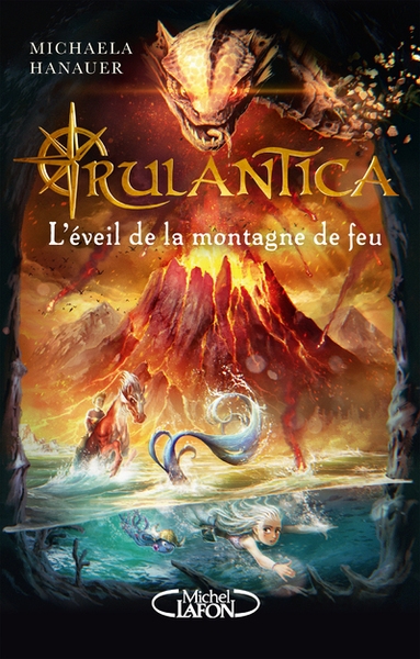 Rulantica - tome 3 l'éveil de la montagne de feu - Image principale