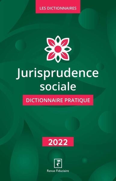 Jurisprudence sociale dictionnaire pratique 2022 - Image principale