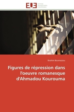 Figures de répression dans l'oeuvre romanesque d'ahmadou kourouma - Image principale