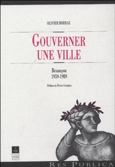 Gouverner une ville besancon 1959 1989 - Image principale