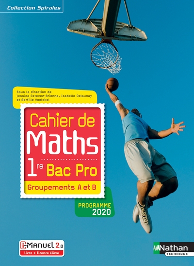 Cahier de maths 1re bac pro - groupements a et b (spirales) - livre + licence élève - 2020 - Image principale
