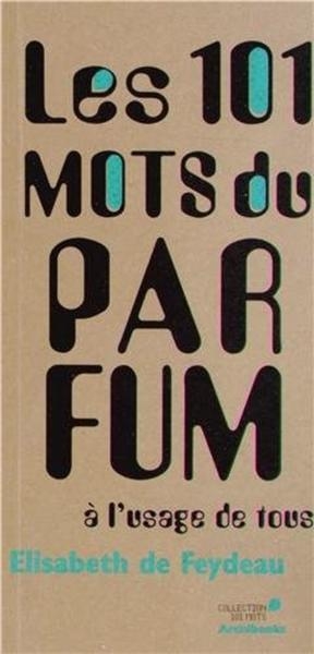 Les 101 mots du parfum à l'usage de tous - Image principale