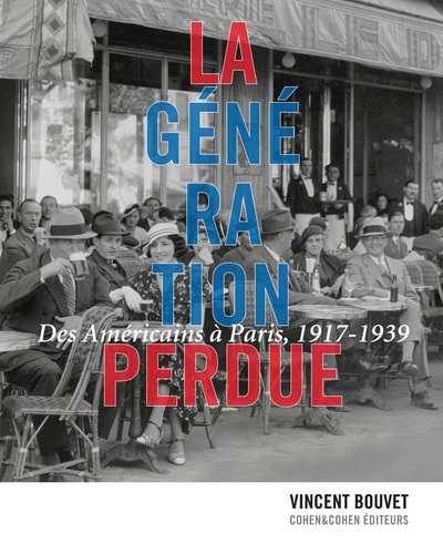 La génération perdue. des américains à paris, 1917-1939 - Image principale