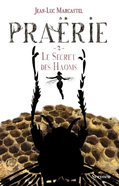Praërie tome 02 : le secret des haoms - Image principale
