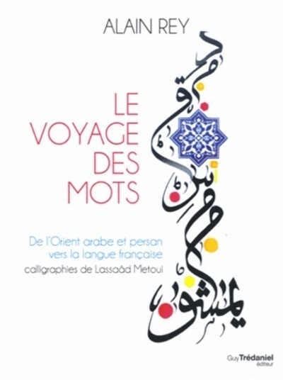 Le voyage des mots - de l'orient arabe et persan vers la langue française - Image principale