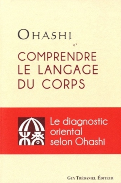 Comprendre le langage du corps,le diagnostic oriental selon ohashi - Image principale
