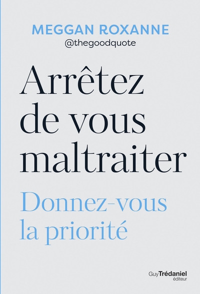 Arrêtez de vous maltraiter - donnez-vous la priorité - Image principale