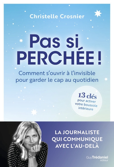 Pas si perchée ! - comment s'ouvrir à l'invisible pour garder le cap au quotidien - Image principale