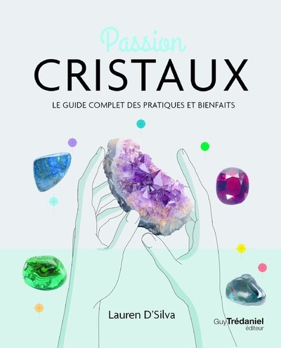 Passion cristaux - le guide complet des pratiques et bienfaits - Image principale