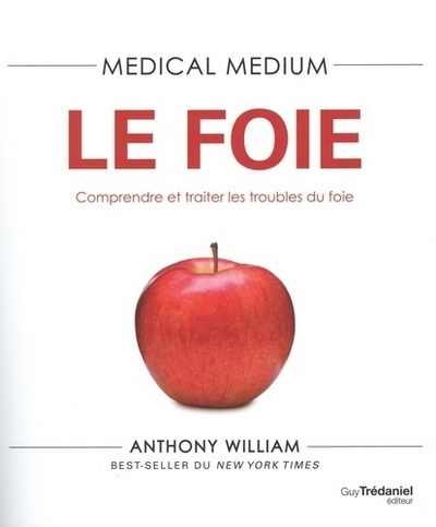 Medical medium - le foie - comprendre et traiter les troubles du foie - Image principale