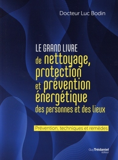 Le grand livre de nettoyage, protection et prévention énergétique des personnes et des lieux - Image principale