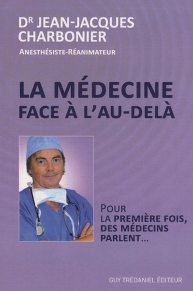 La medecine face a l'au-dela - pour la première fois, des médecins parlent... - Image principale