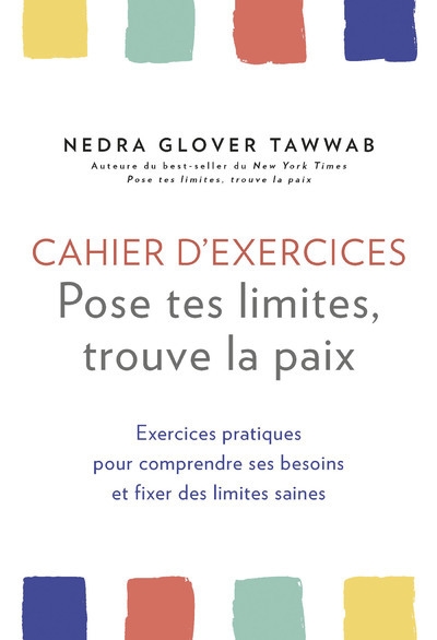 Cahier d'exercices pose tes limites, trouve la paix - exercices pratiques pour comprendre ses besoin - Image principale