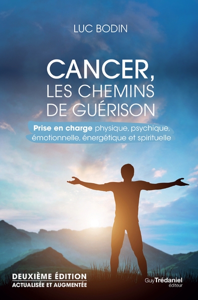 Cancer, les chemins de guérison 2ed - prise en charge physique, psychique, émotionnelle, énergétique - Image principale