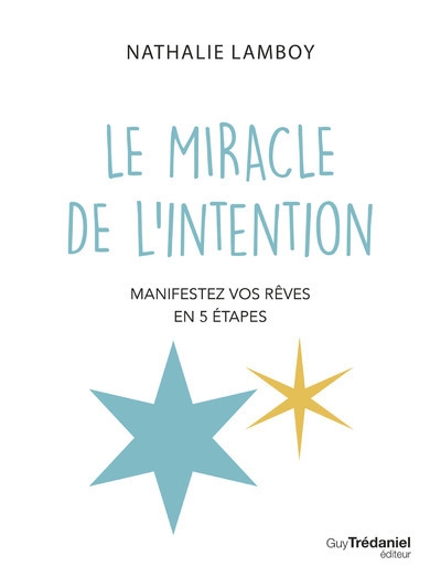 Le miracle de l'intention - manifestez vos rêves en 5 étapes - Image principale