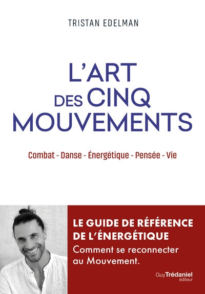 L'art des cinq mouvements - combat, danse, énergétique, pensée, vie - Image principale