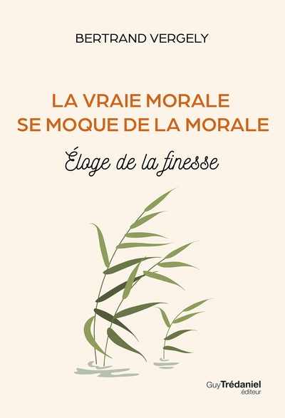 La vraie morale se moque de la morale. - éloge de la finesse - Image principale