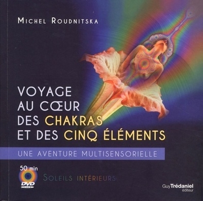 Voyage au coeur des chakras et des cinq éléments + dvd - Image principale