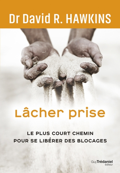 Lâcher prise - le plus court chemin pour se libérer des blocages - Image principale