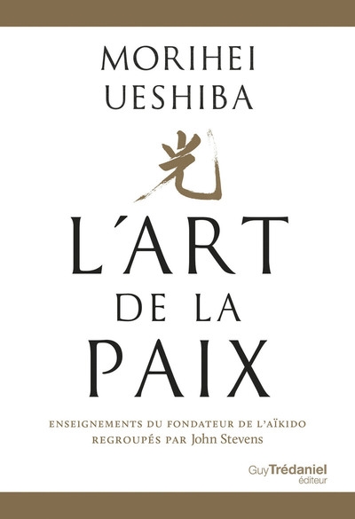 L'art de la paix - enseignements du fondateur de l'aïkido - Image principale