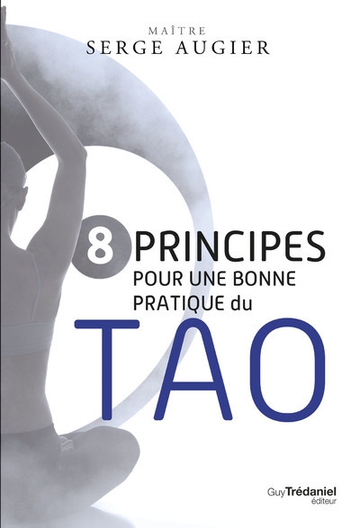 8 principes pour une bonne pratique du tao - Image principale