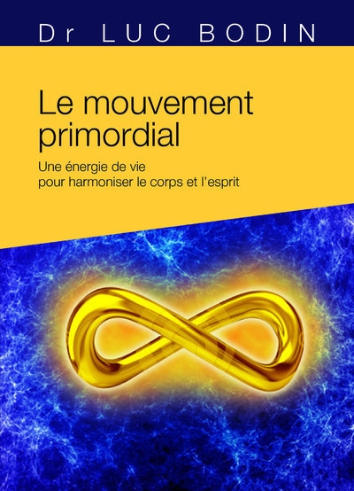 Le mouvement primordial - méthode énergétique pour harmoniser le corps et l'esprit - Image principale