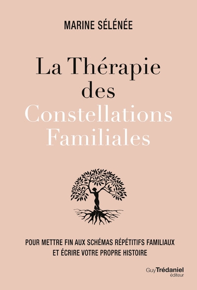 La thérapie des constellations familiales - pour mettre fin aux schémas répétitifs familiaux et écrire votre propre histoire - Image principale