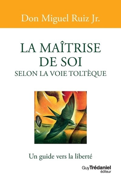La maîtrise de soi selon la voie toltèque - Image principale
