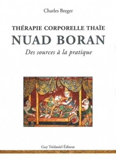 Nuad boran, thérapie corporelle thaïe, des sources à la pratique - Image principale