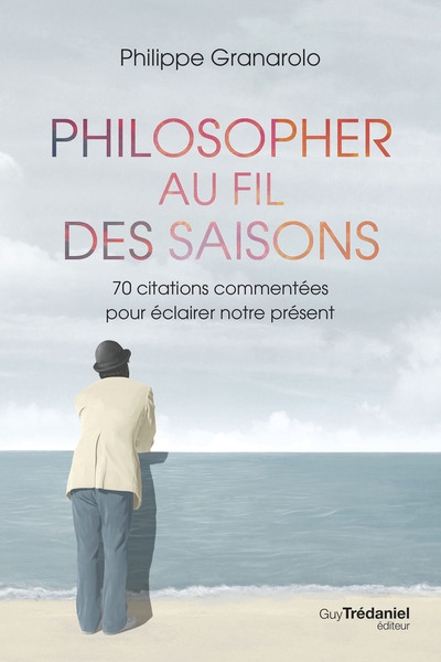 Philosopher au fil des saisons - 70 citations commentées pour éclairer notre présent - Image principale