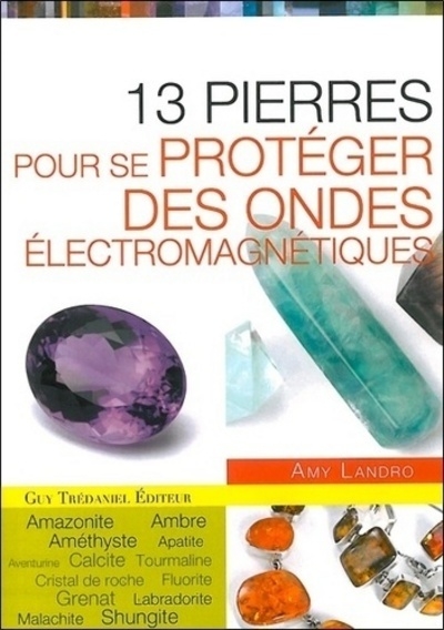 13 pierres pour se protéger des ondes électromag nétiques - Image principale