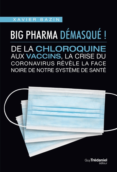 Big pharma démasqué ! de la chloroquine aux vaccins, la face noire de notre système de santé - Image principale