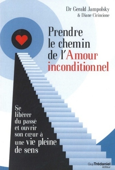 Prendre le chemin de l'amour inconditionnel - Image principale