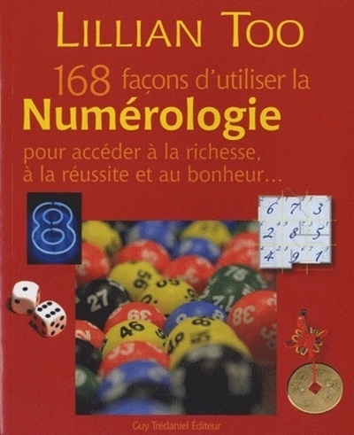 168 façons d'utiliser la numérologie pour accéder à la richesse, à la réussite et au bonheur - Image principale
