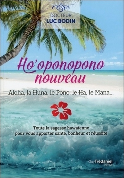 Ho'oponopono nouveau - aloha, la huna, le pono, leha, le mana - Image principale
