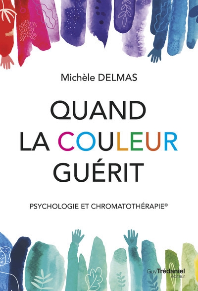 Quand la couleur guérit - psychologie et chromatothérapie - Image principale