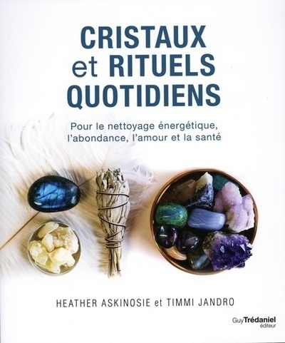 Cristaux et rituels quotidiens - pour le nettoyage énergétique, l'abondance, l'amour et la santé - Image principale