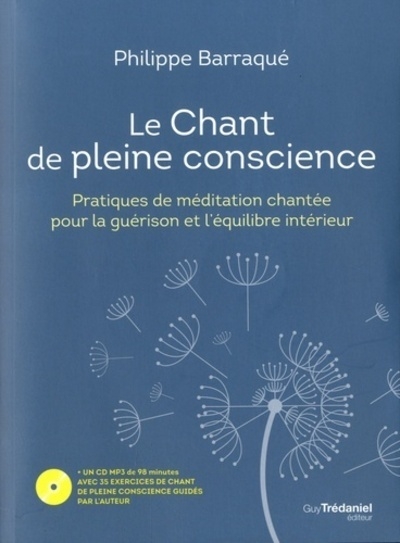 Le chant de pleine conscience - pratiques de méditation chantée pour la guérison et l'équilibre inté - Image principale