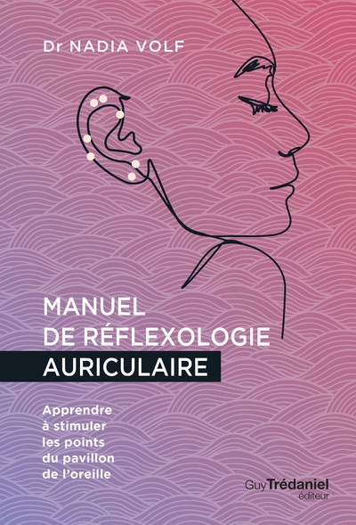 Manuel de réflexologie auriculaire - apprendre à stimuler les points du pavillon de l'oreille - Image principale