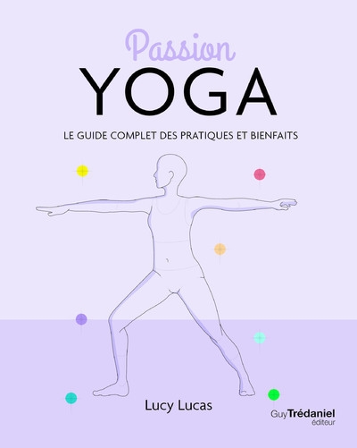 Passion yoga - le guide complet des pratiques et bienfaits - Image principale