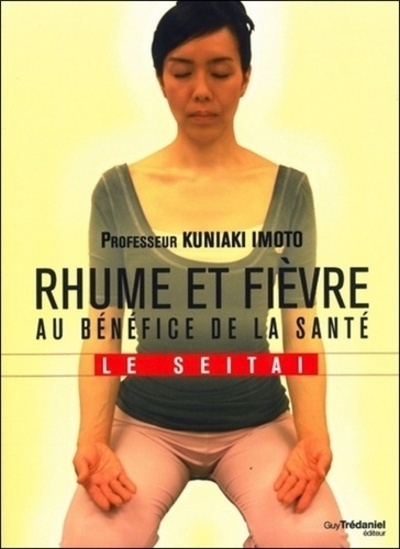 Rhume et fièvre au bénéfice de la santé - le seitaï - Image principale