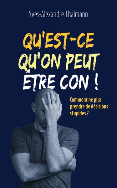 Qu'est-ce qu'on peut être con ! - Image principale